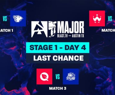 BLAST.tv Austin Major 2025, Stage 1, Day 4