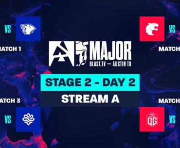 BLAST.tv Austin Major 2025, Stage 2, Day 2 - Stream A