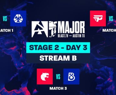 BLAST.tv Austin Major 2025, Stage 2, Day 3 - Stream B