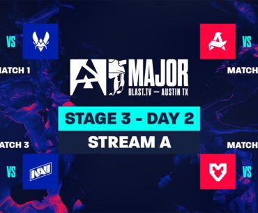 BLAST.tv Austin Major 2025, Stage 3, Day 2 - Stream A
