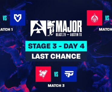 BLAST.tv Austin Major 2025, Stage 3, Day 4