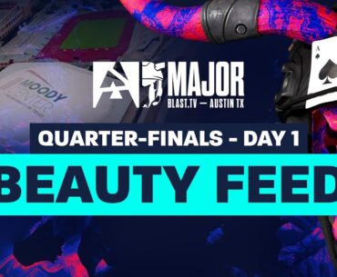BLAST.tv Austin Major 2025, Quarter-Finals, Day 1 - Beauty Feed 🏟️