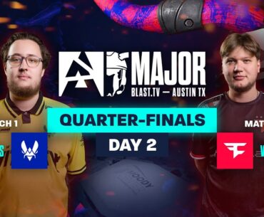 BLAST.tv Austin Major 2025, Quarter-Finals, Day 2