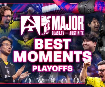 BEST MOMENTS of Playoffs | BLAST tv Austin Major 2025