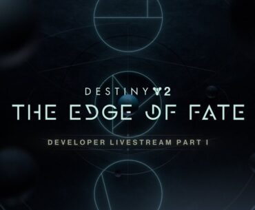 Destiny 2: The Edge of Fate | Developer Livestream Part I