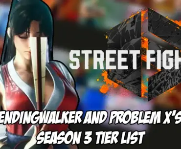 EndingWalker and Problem X team up to create a new Season 3 tier list for Street Fighter 6
