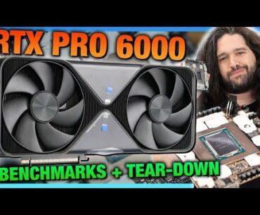 NVIDIA RTX PRO 6000 Blackwell Benchmarks & Tear-Down | Thermals, Gaming,...