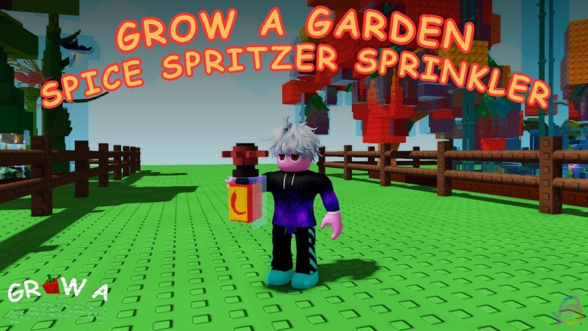 How to Get Spice Spritzer Sprinkler in Grow a Garden How to Get Spice Spritzer Sprinkler in Grow a Garden