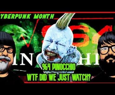 My friend and I discuss the insane Japanese underground cyberpunk movie, 964 Pinocchio.
