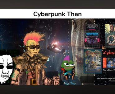Cyberpunk then and Cyberpunk now
