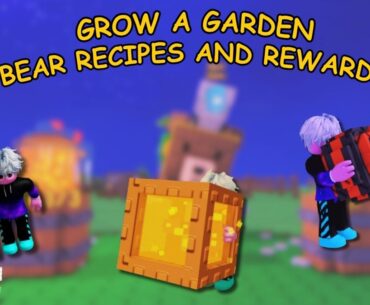 All Chef Bear Crafter Recipes and Rewards in Grow a Garden