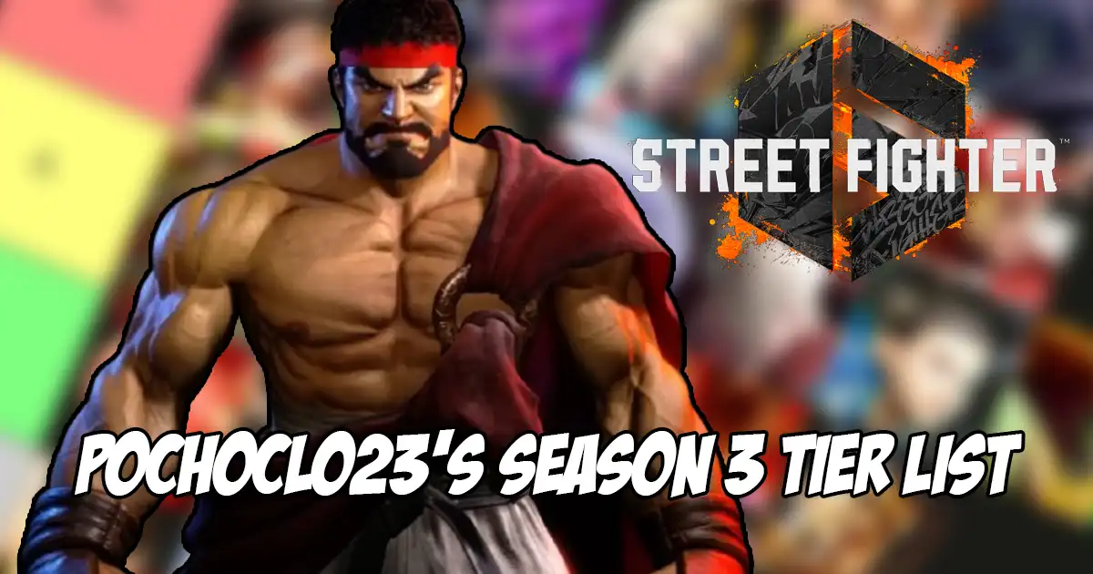 Pochoclo23 releases his first tier list for Season 3 of Street Fighter 6 Pochoclo23 releases his first tier list for Season 3 of Street Fighter 6