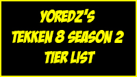 yOReDz's Tekken 8 Season 2 Tier List image #1 yOReDz's Tekken 8 Season 2 Tier List image #1