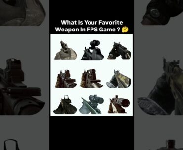 What Is Your Favorite Weapon In FPS Games ?#fps #fpsgames #firstpersonshooter #gaming #videogames