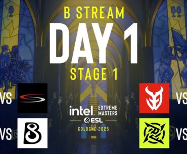 IEM Cologne 2025 - Stage 1 - Day 1 - Stream B - FULL SHOW