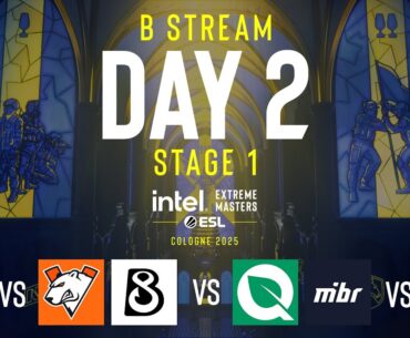 IEM Cologne 2025 - Stage 1 - Day 2 - FULL SHOW