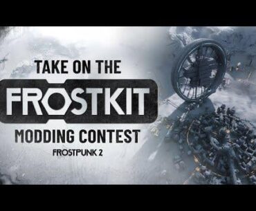 Frostpunk II official modding contest, 10k cash prize and more