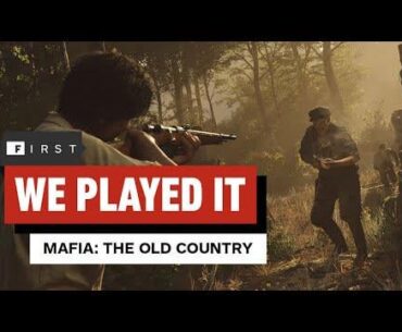 Mafia: The Old Country – Exclusive Hands-On Preview | IGN First