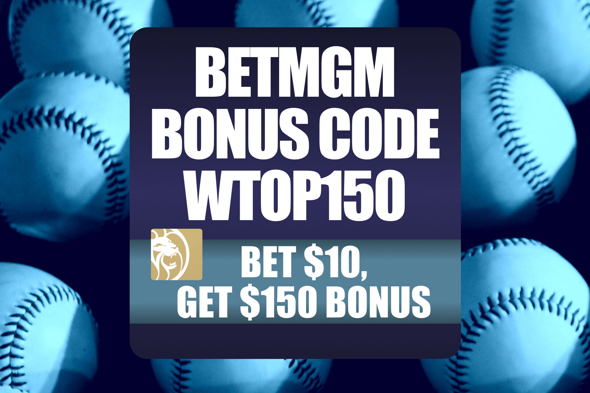 BetMGM Bonus Code WTOP150: Get $150 Bonus for MLB Games, Sunday Night Baseball BetMGM Bonus Code WTOP150: Get $150 Bonus for MLB Games, Sunday Night Baseball