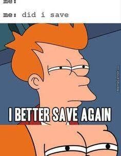 I should better save again.
