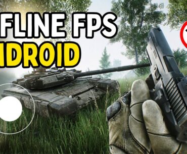 Top 10 Best OFFLINE FPS Games for Android & iOS 2025 (OFFLINE/ONLINE)