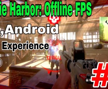 Games Zombie Harbor: Offline FPS Game Experience  Part 3 Android & IOS