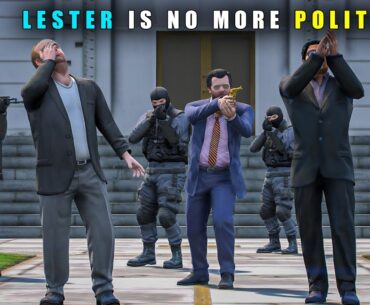 GTA 5 : LESTER IS NO MORE POLITICIAN || BB GAMING