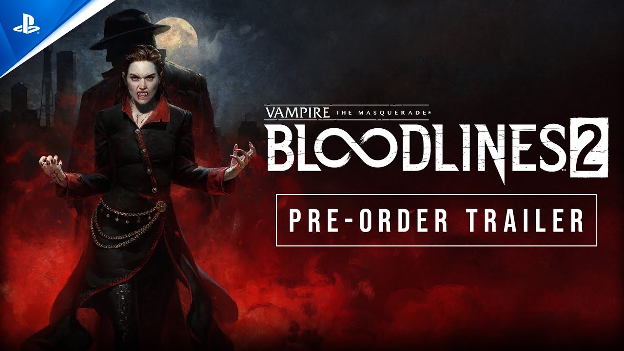 Vampire: The Masquerade - Bloodlines 2 - Pre-Order Trailer | PS5 Games - YouTube
