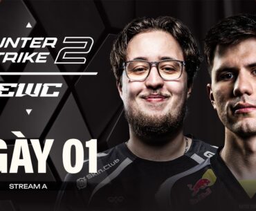 🏆 ESPORTS WORLD CUP 2025: COUNTER STRIKE 2 - NGÀY 20/08 STREAM A | 500BROS
