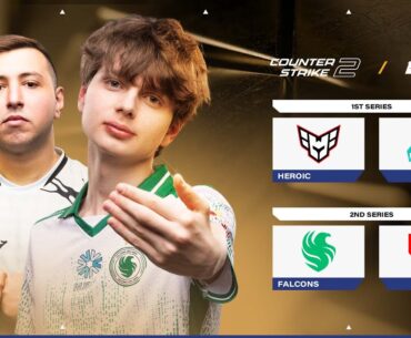 [FIL] EWC CS2 2025 Day 3 - Quarterfinals - Aurora vs HEROIC & Falcons vs MOUZ