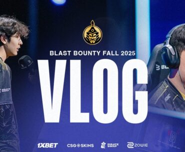 CS2 BLAST BOUNTY 2025 SEASON 2 VLOG
