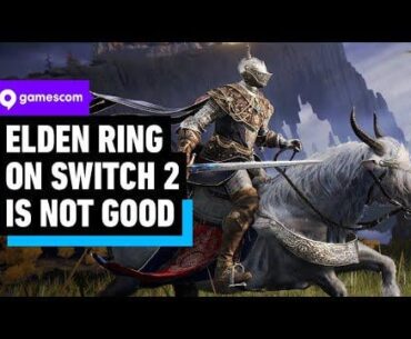 Elden Ring on Switch 2 Is a Disaster in Handheld Mode | gamescom 2025