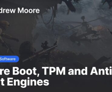 Secure Boot, TPM and Anti-Cheat Engines