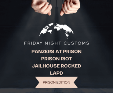 Friday Night Customs (PRISON EDITION)