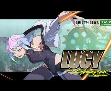 GUILTY GEAR -STRIVE- Season Pass 4 Playable Character #4 [Lucy] Trailer