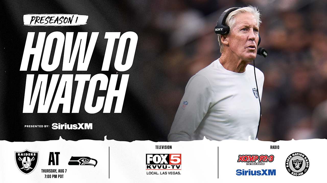 How to watch Las Vegas Raiders at Seattle Seahawks on August 7, 2025 How to watch Las Vegas Raiders at Seattle Seahawks on August 7, 2025