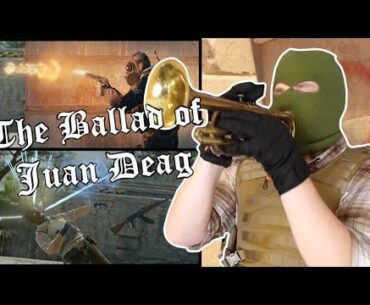 The Ballad of Juan Deag | An Original CS Music Video