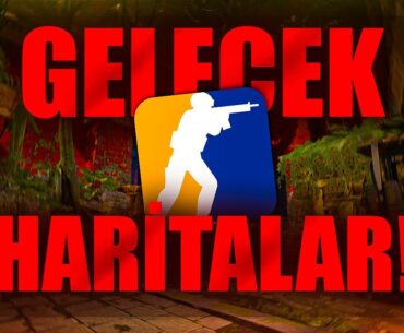 CS2'YE GELECEK 3 HARİTA!