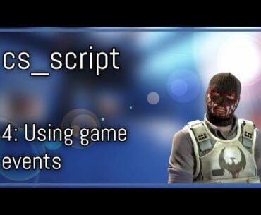 [CS2] cs_script Javascript Tutorial Series | Using game events, logic_eventlistener #4