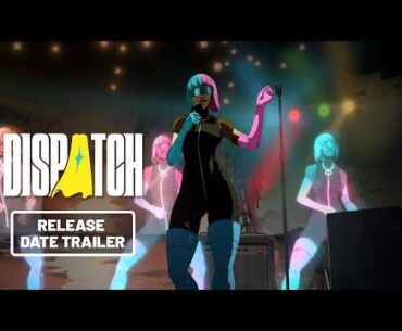 Dispatch | Official Release Date Trailer