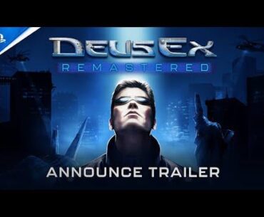 Deus Ex Remastered - Announce Trailer | PS5 Games