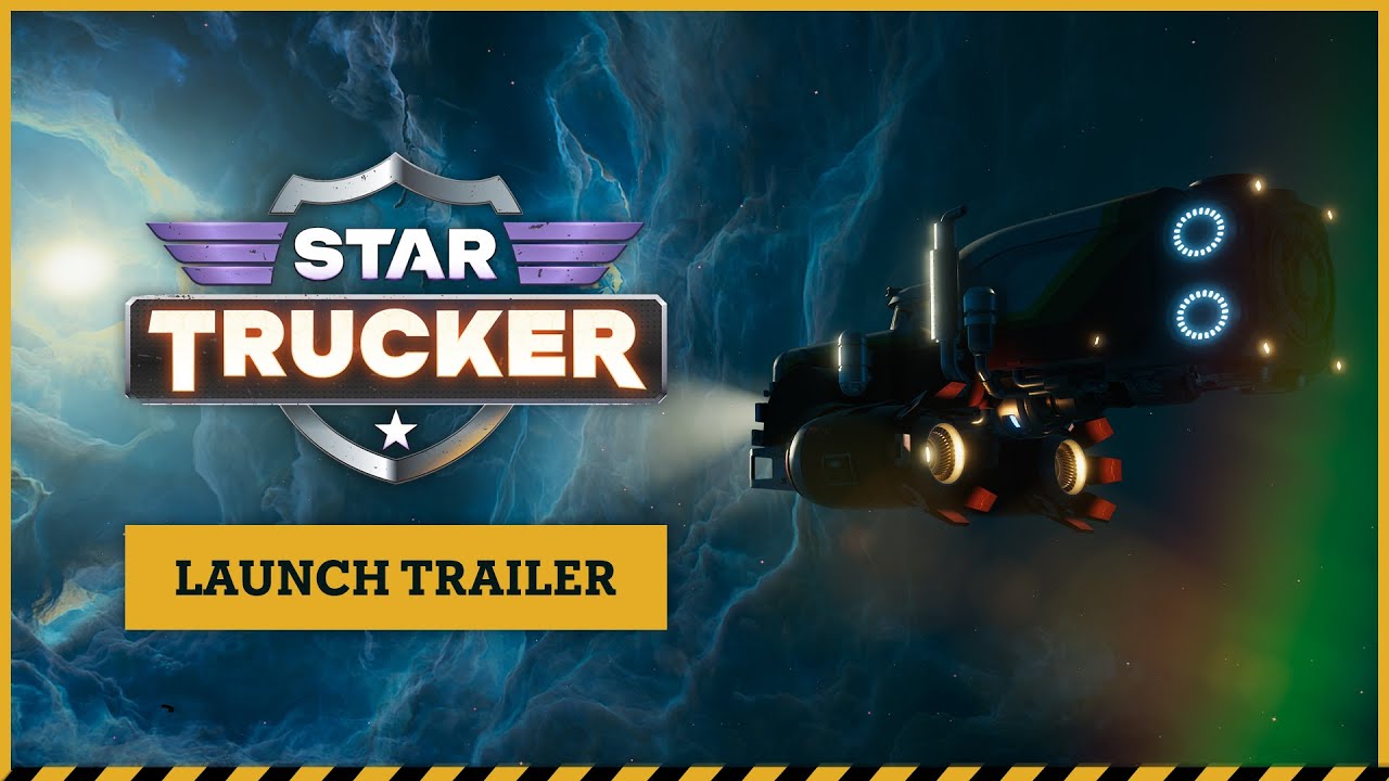 🪐 Star Trucker 🪐 I Launch Trailer - Available NOW on Steam and Xbox Series S/X - YouTube