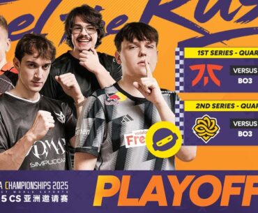 [FIL] CS Asia Championships 2025 Quarterfinals - 3DMAX vs Fnatic & Legacy vs FUT