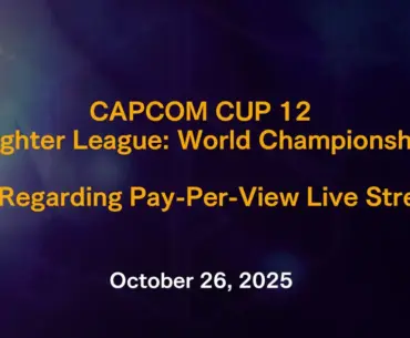 Capcom releases new statement about the Capcom Cup 12 pay-per-view announcement