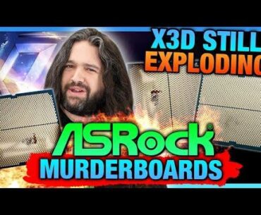 Exploding AMD CPUs | Investigating ASRock's Murderboards