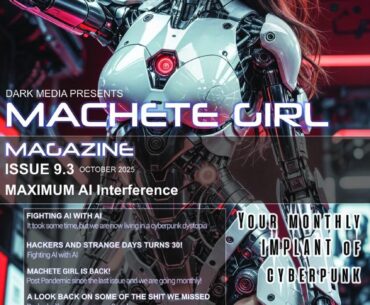 Machete Girl Cyberpunk Magazine is back baby!