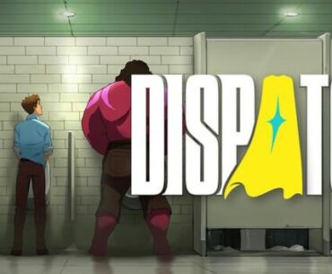 Dispatch got me hooked like old TellTale Games.