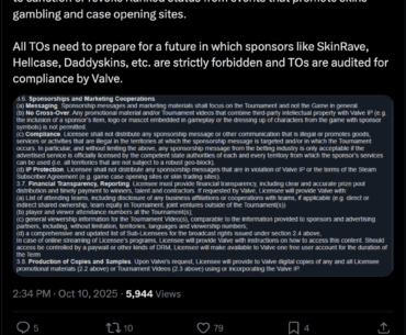From Mnmzzz: According to sources in the space, Valve have greatly stepped up enforcement of their Licensee Obligations, meaning Valve is now more willing to sanction or revoke Ranked status from events that promote skins gambling and case opening sites + skin trading sites