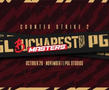 PGL Masters Bucharest 2025 - Semifinals - Day 6