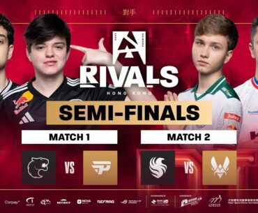 BLAST Rivals Hong Kong, Semi-Finals - FURIA vs paiN Gaming, Team Falcons vs Team Vitality